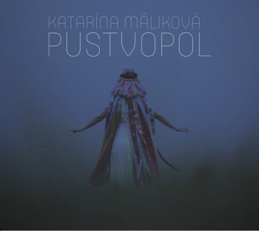 Katarína Máliková — Pustvopol LP