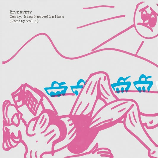 Živé kvety — Cesty, ktoré nevedú nikam LP